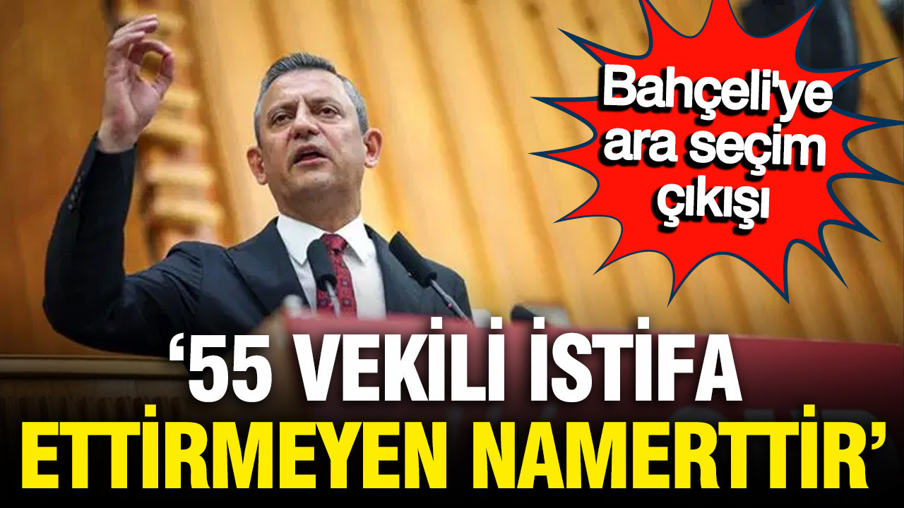 Özgür Özel’den Bahçeli’ye Sert Eleştiri: “55 Vekili İstifa Ettirmeyen Namerttir”